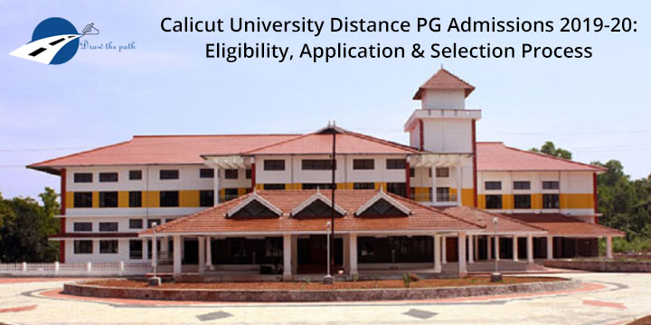 Calicut University Distance PG Admission 2019-20 Eligibility, Application & Selection Process