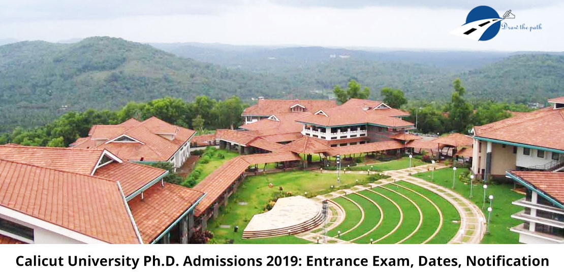Calicut University PhD. Admission 2019 Eligibility, Entrance Exam, Notification & Dates