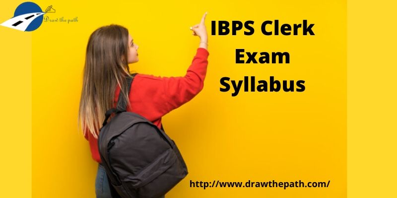 IBPS Clerk Exam Syllabus